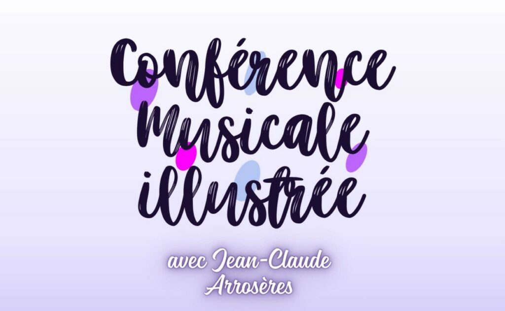 Lire la suite à propos de l’article Conférence Musicale Illustrée
