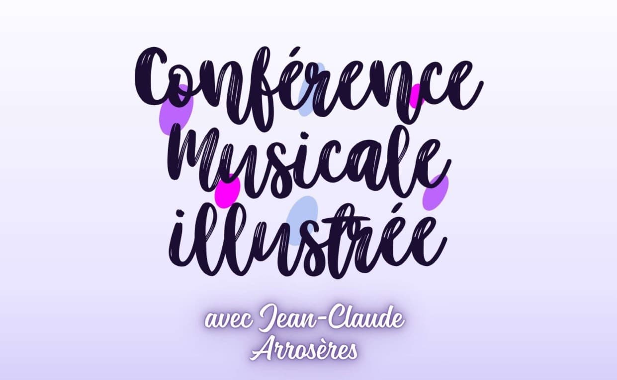 Conférence Musicale Illustrée